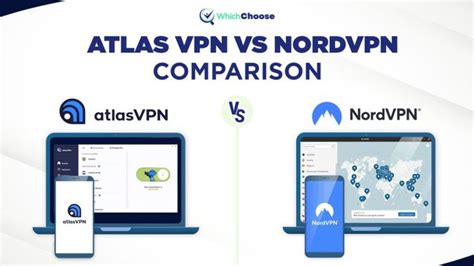 Atlas Vpn Vs Nordvpn Which One Is Better Whichchoose In Best