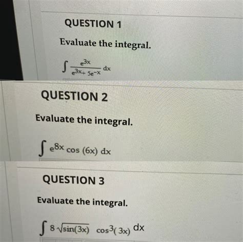 Solved Question 1 Evaluate The Integral S 23x Sex E3x Dx