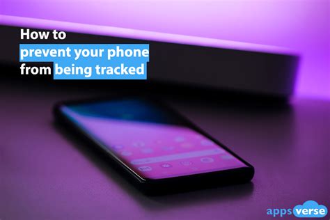 How To Prevent Your Phone From Being Tracked