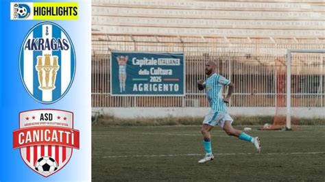 Akragas Canicattì 2 1 10Giornata Di Campionato Serie D Gir I Gli