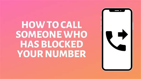 How To Call Someone Who Has Blocked Your Number