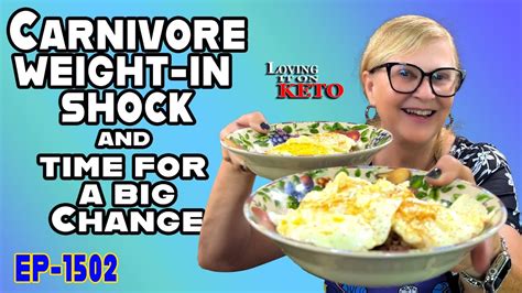 Carnivore Weigh In Shock And Time For A Big Change Youtube