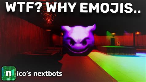 Nicos Nextbots Added Emojis Youtube