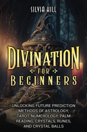 Mua Divination For Beginners Unlocking Future Prediction Methods Of