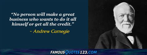 Andrew Carnegie Quotes on Motivation, Maturity, Inspiration and Responsibility