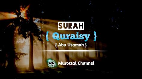 Murottal Merdu Abu Usamah Surah Quraisy