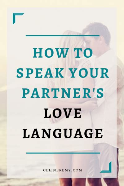 How To Speak Your Partner S Love Language Love Languages Words Of