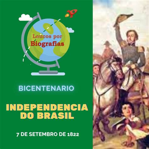 Em Que Ano Ocorreu A Independência Do Brasil - Conheça os Fatos que levaram a Independência do Brasil de Portugal, que ...