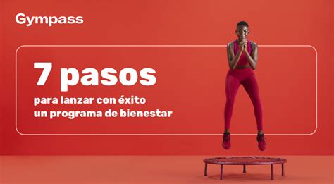 Gu A Pasos Para Lanzar Un Programa De Bienestar Con Xito