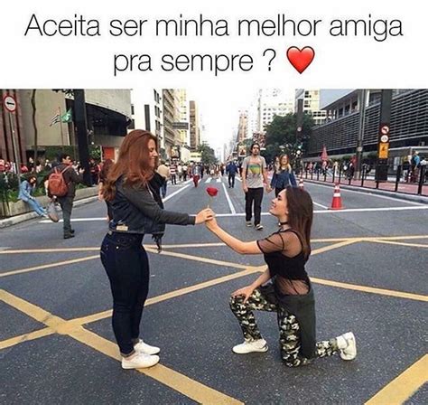 Aceita Ser Minha Melhor Amiga Pra Sempre Memes