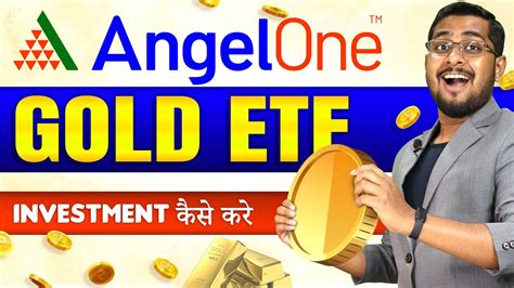 Gold ETF Investment How To Buy Gold ETF On AngelOne Investing In