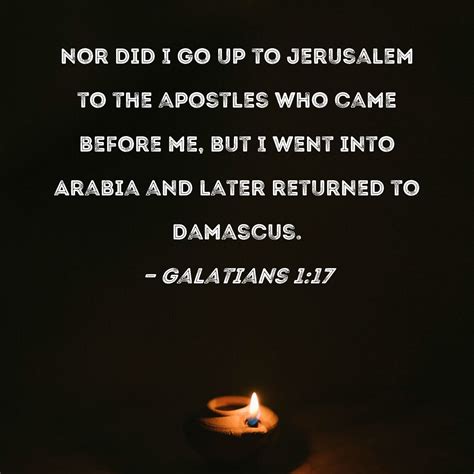 Galatians Nor Did I Go Up To Jerusalem To The Apostles Who Came