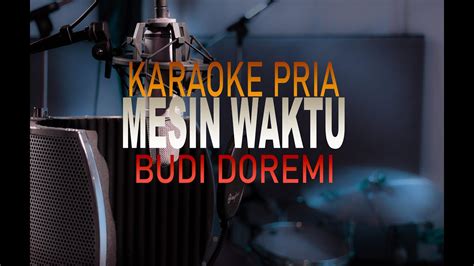 Mesin Waktu Budi Doremi Nada Pria KaraokeVersion YouTube