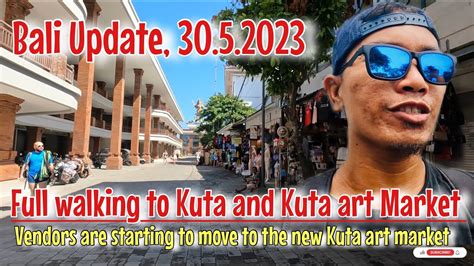 Full Walking To Kuta Kuta Square And To The New Kuta Art Market Youtube