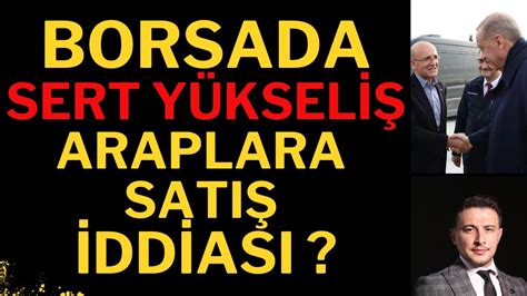 Borsada Sert Y Kseli Araplara Sat Ddias Borsa Yorumlar Dolar