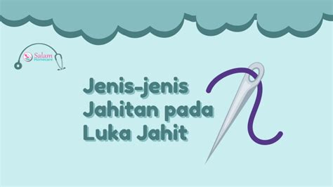 Jenis Jenis Jahitan Pada Luka Jahit Salam Homecare