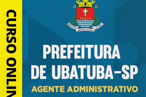 Baixar Curso Prefeitura De Ubatuba Sp Agente Administrativo