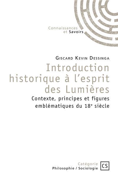 Introduction Historique L Esprit Des Lumi Res Contexte Principes Et