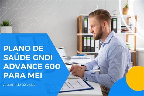 Plano De Saúde Gndi Advance 600 Para Mei Tudo Que Você Precisa Saber