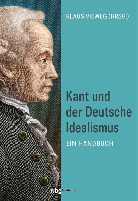 Klaus Vieweg Kant Und Der Deutsche Idealismus Ein Handbuch Bei