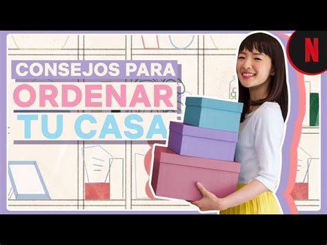 7 Consejos Para Ordenar Tu Casa Según Marie Kondo Y The Home Edit Netflix