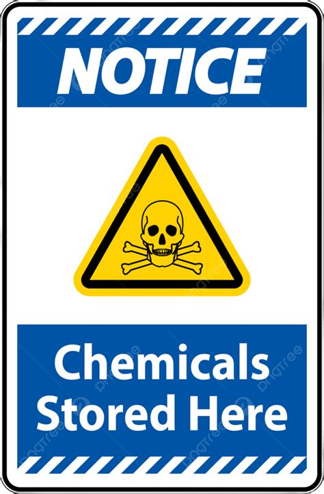 Notice Sign Clipart PNG Images, Notice Chemicals Stored Here Sign On