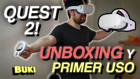 Unboxing Oculus QUEST 2 Y Primeras Impresiones VR Por Primera Vez