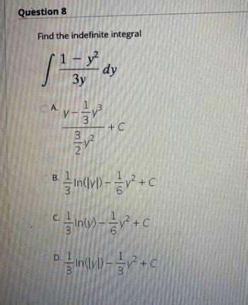 Answered Question 8 Find The Indefinite Integral Bartleby