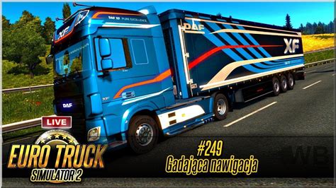 LIVE Euro Truck Simulator 2 249 Gadająca nawigacja YouTube