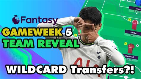 Fpl Gameweek 5 Team Reveal Wildcard Suggestions Youtube