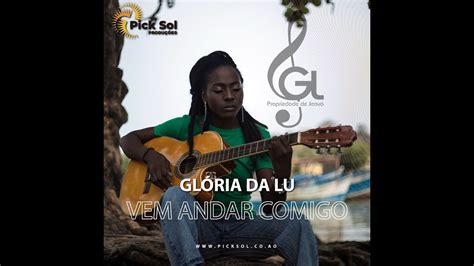 Vem Andar Comigo Glória da Lu Clipe Oficial YouTube