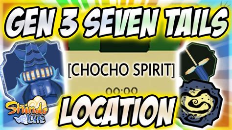 GEN 3 CHOCHO SPIRIT LOCATION GEN 3 SEVEN TAILS SHINDO LIFE