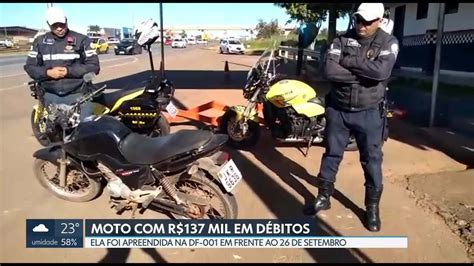 Polícia apreende moto mais de R 137 mil em multas DF2 G1