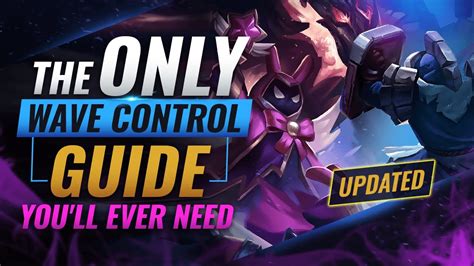 The Only Wave Control Guide You Ll Ever Need League Of Legends Season