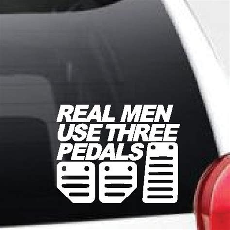 Real Men Use Three Pedals Sticker For Car 6x6 Inch Daraz Pk