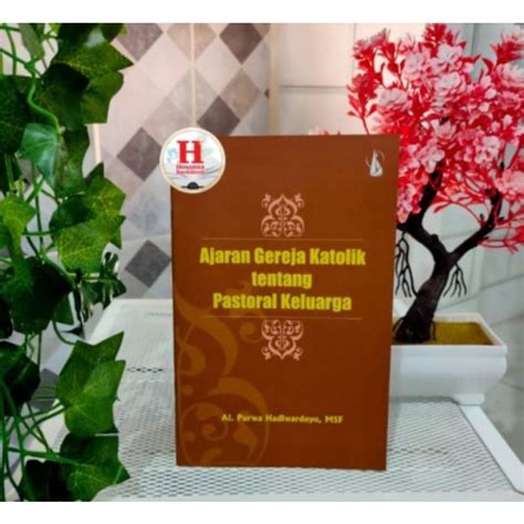 Jual Buku Ajaran Gereja Katolik Tentang Pastoral Keluarga Shopee