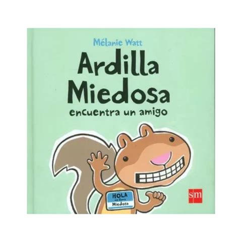 Ardilla Miedosa Encuentra Un Amigo Entrelibros