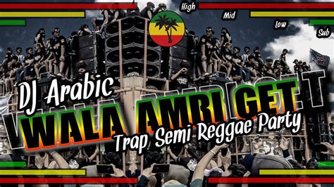 Cek Sound Spesial RAMADHAN DJ REGGAE TRAP WALA AMRI GET LAGENTA