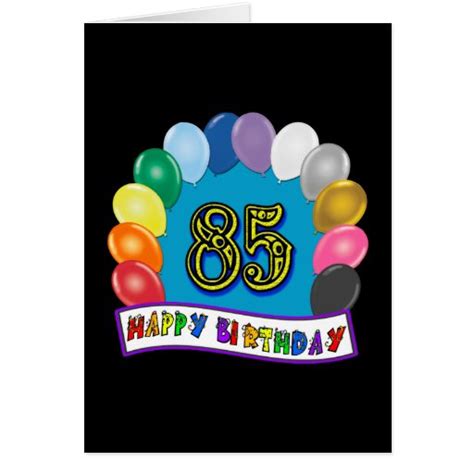 Happy 85th Birthday with Balloons Card | Zazzle