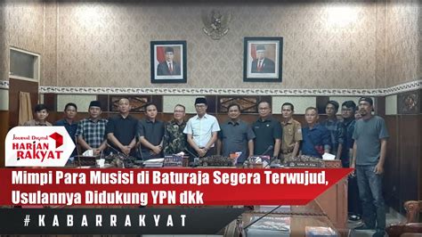 Kabarrakyat Mimpi Para Musisi Di Baturaja Segera Terwujud Usulannya