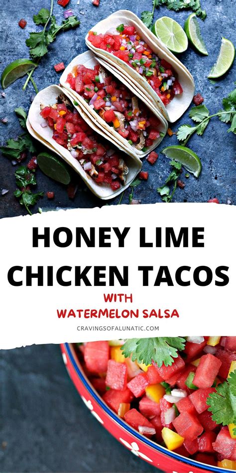 Grilled Honey Lime Chicken Tacos With Watermelon Salsa Lime Chicken