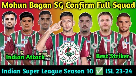 Mohun Bagan SG Confirm Full Squad MBSG Full Squad ISL Season 10 ISL