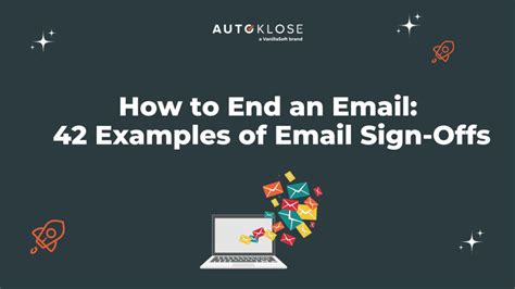 How To End An Email 42 Examples Of Email Sign Offs