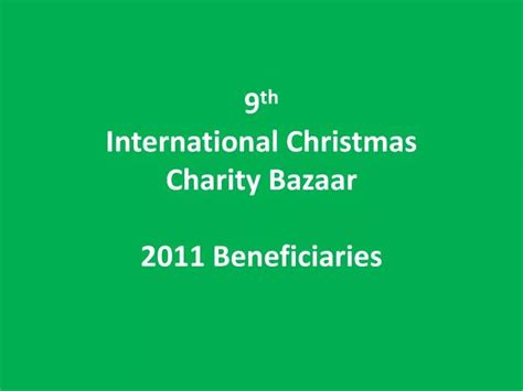 Ppt 9 Th International Christmas Charity Bazaar 2011 Beneficiaries