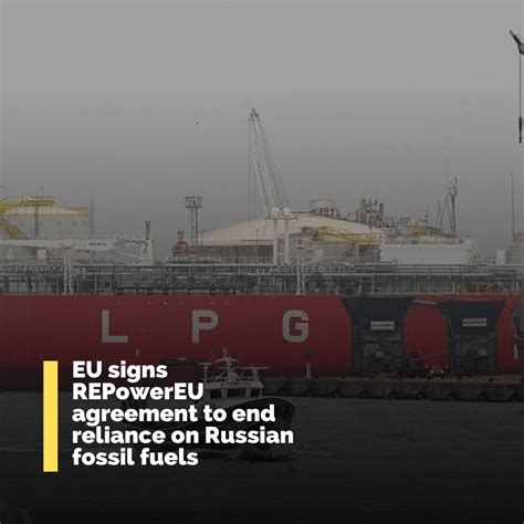 Eu Signs Repowereu Agreement To End Reliance On Russian Fossil Fuels