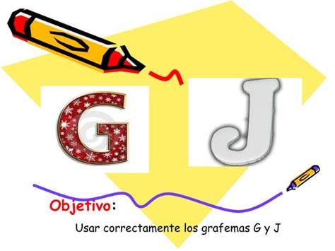 Uso De G Y J Ppt