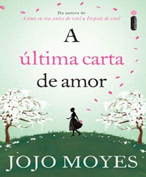 A Última Carta de Amor Jojo Moyes PDF Grátis Baixe Livros