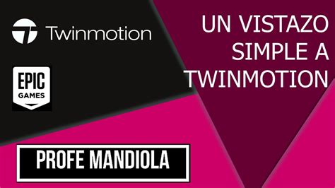 Un vistazo a TWINMOTION descarga instalación e introducción YouTube