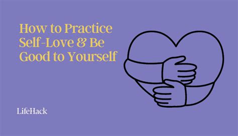 34 Ways To Practice Self Love And Be Good To Yourself