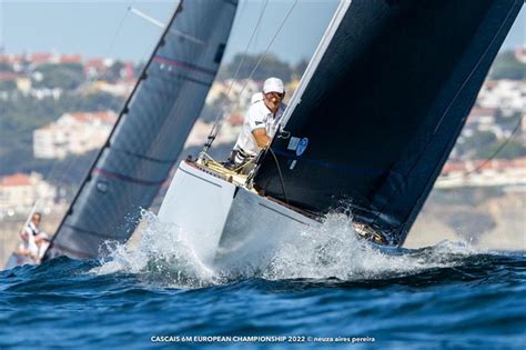 Six Metre European Championship 2022 At Clube Naval De Cascais Day 1